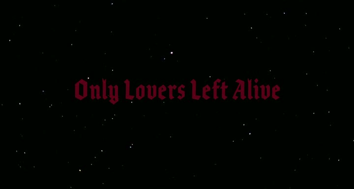 ONLY LOVERS LEFT ALIVE de Jim Jarmusch (2013)