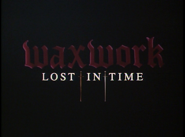 WAXWORK 2 : PERDUS DANS LE TEMPS (Waxwork II: Lost in Time) de Anthony Hickox (1992)