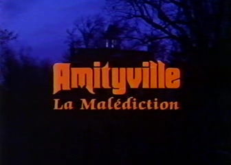 AMITYVILLE : LA MALÉDICTION (The Amityville Curse) de Tom Berry (1990)