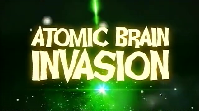 ATOMIC BRAIN INVASION de Richard Griffin (2010)