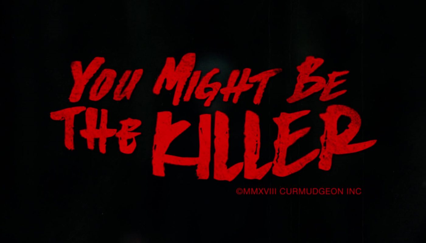 YOU MIGHT BE THE KILLER de Brett Simmons (2018)