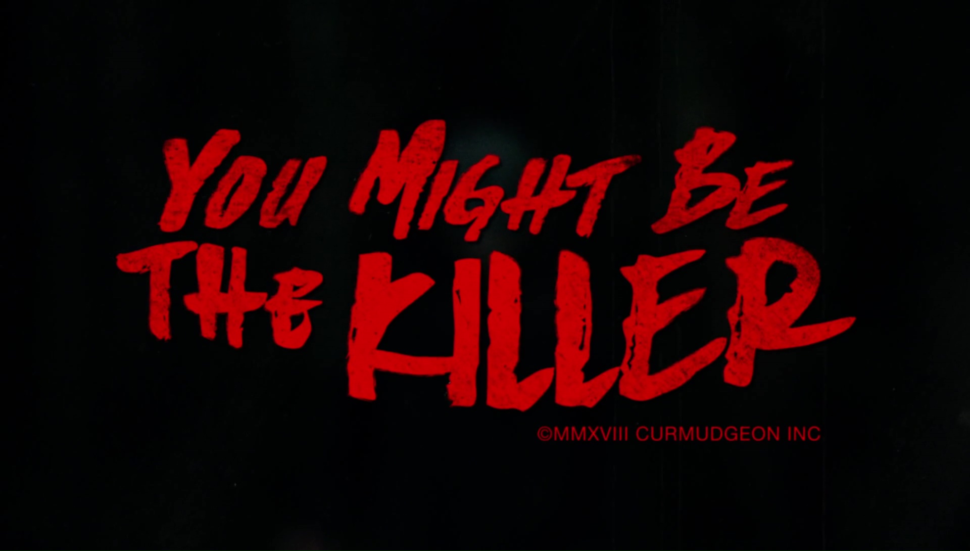 YouMightBetheKiller01