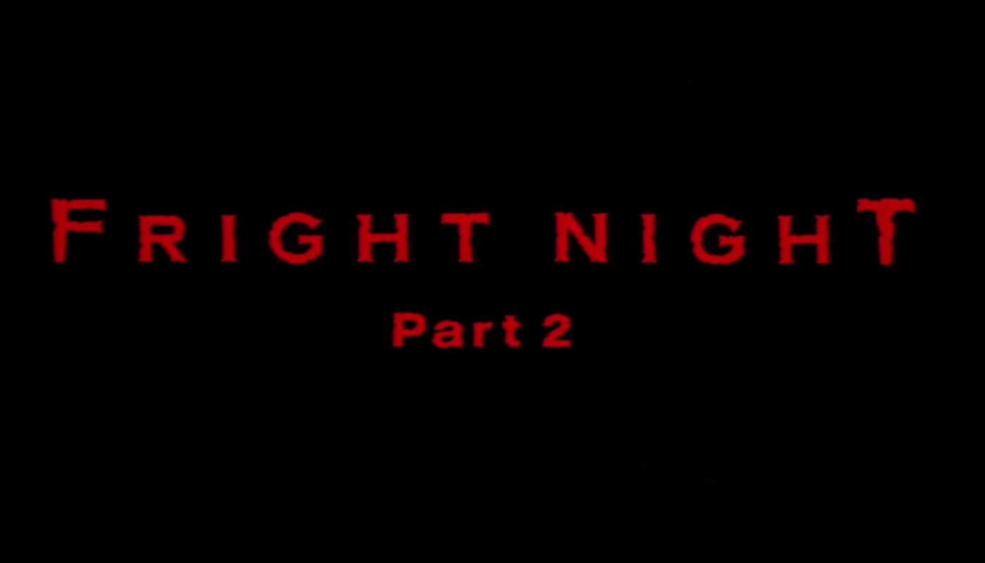 VAMPIRE, VOUS AVEZ DIT VAMPIRE ? 2 (Fright Night Part 2) de Tommy Lee Wallace (1988)