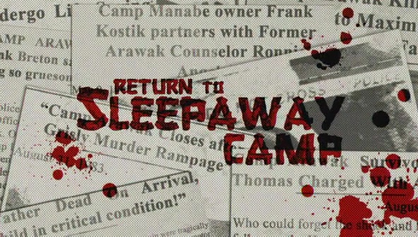 RETURN TO SLEEPAWAY CAMP de Robert Hiltzik (2008)