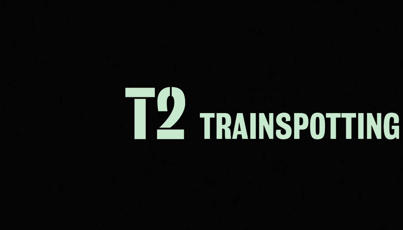 T2 TRAINSPOTTING de Danny Boyle (2017)