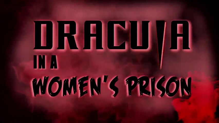 DRACULA IN A WOMEN&rsquo;S PRISON de Jeff Leroy (2017)