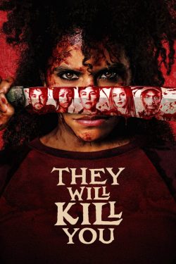 They Will Kill You